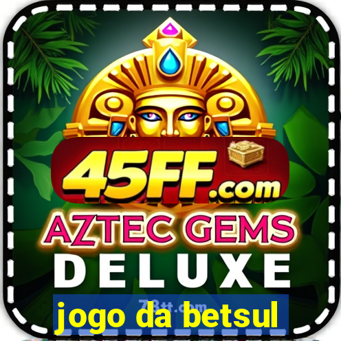 jogo da betsul